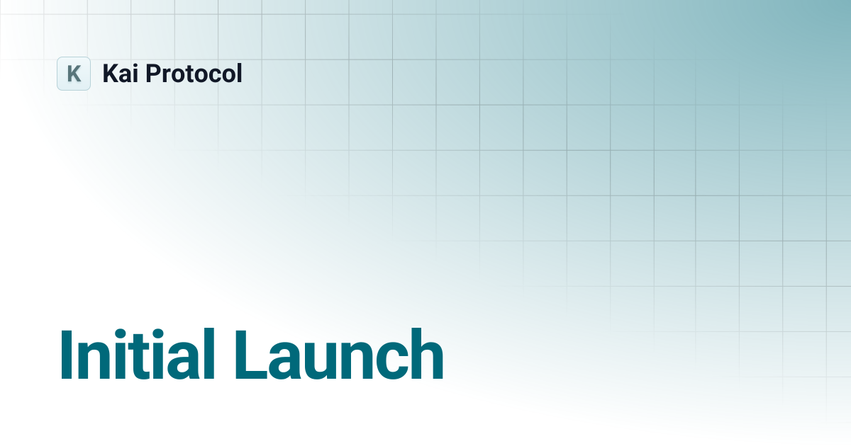 Initial Launch | English | Kai Protocol